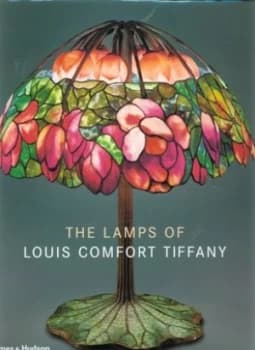 The Lamps of Louis Comfort Tiffany by Martin Eidelberg Hardback