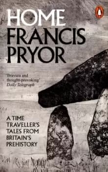 Home by Francis Pryor