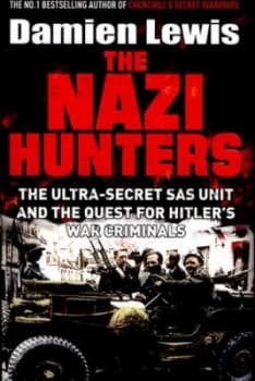 The Nazi Hunters by Damien Lewis Hardback