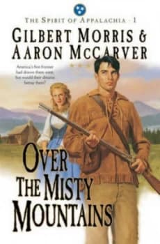 Over the Misty Mountains by Gilbert Morris and Aaron Mccarver Book