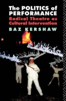 The Politics of Performance by Baz Kershaw Paperback