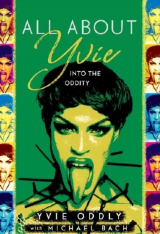 All about Yvie : Into the Oddity Hardback