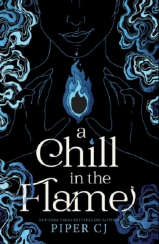 A Chill in the Flame : A New Dark Romantasy from the Beloved Author of The Night and Its Moon Paperback / softback