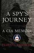spys journey a cia memoir