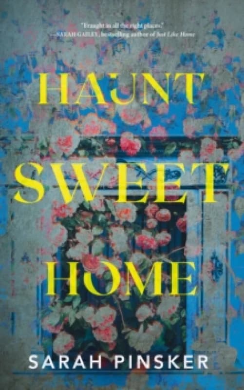 Haunt Sweet Home. Hardback. By Sarah Pinsker Books