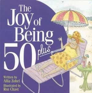 The Joy of Being 50 Plus by Roz Chast Book