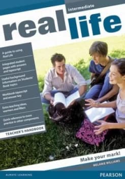 Real Life. Intermediate Teachers Handbook by Melanie Williams Book