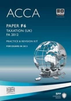 Acca - F6 Taxation Fa2012 by Bpp Learning Media Paperback
