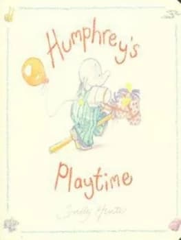 Humphreys Playtime by Sally Hunter Hardback