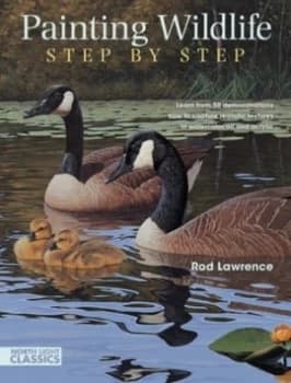 Painting Wildlife Step by Step by Rod Lawrence Book