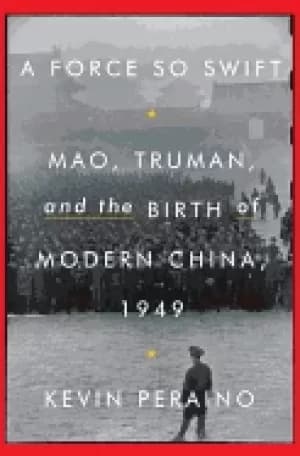 force so swift mao truman and the birth of modern china 1949