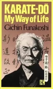 Karate-do: My Way Of Life by Gichin Funakoshi