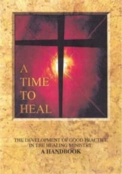 A Time to Heal by Church of England Book