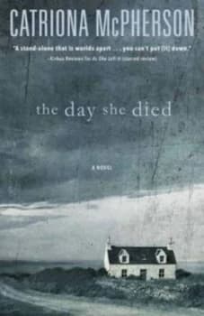 The Day She Died by Catriona Mcpherson Paperback