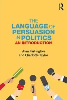 The Language of Persuasion in PoliticsAn Introduction