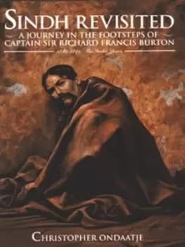 Sindh revisited by Christopher Ondaatje