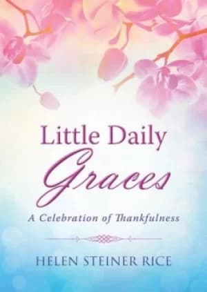 Little daily graces by Helen Steiner Rice