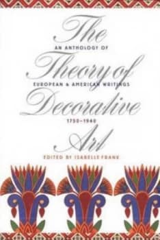 The Theory of Decorative Art by Isabelle Frank Paperback