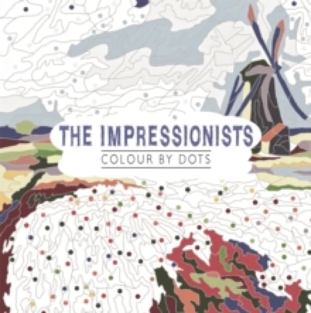 The Impressionists : Colour by Dots Paperback / softback