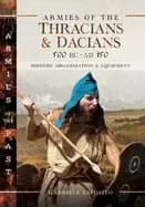 armies of the thracians and dacians 500 bc to ad 150 history organization