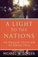 light to the nations the missional church and the biblical story