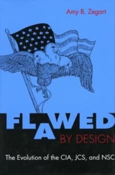 Flawed by Design by Amy Zegart Hardback