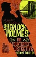 further adventures of sherlock holmes the counterfeit detective