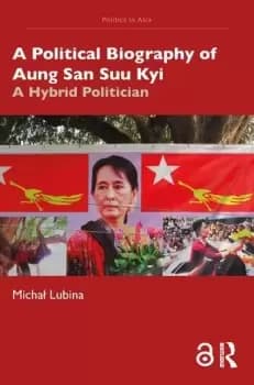 A Political Biography of Aung San Suu KyiA Hybrid Politician