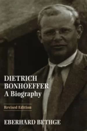 Dietrich Bonhoeffer by Eberhard Bethge