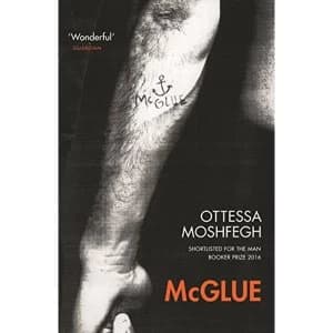 Mcglue by Ottessa Moshfegh (Paperback, 2017)