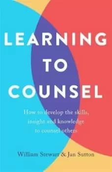 Learning To Counsel, 4th Edition by Jan Sutton