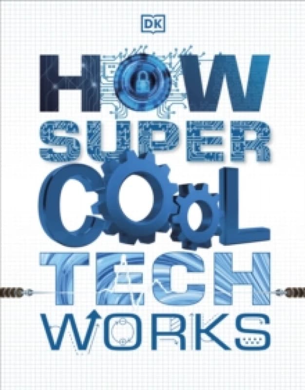 DK How Super Cool Tech Works Book Multi unisex