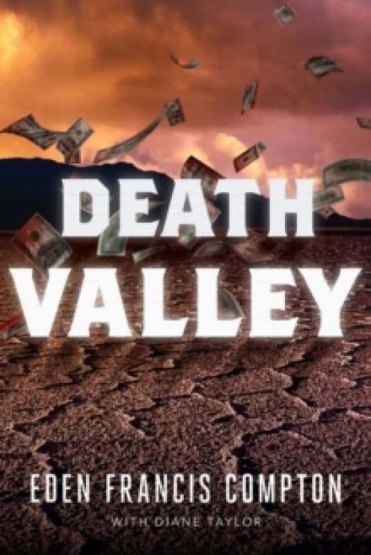 Death Valley. Paperback. By Eden Francis Compton, Diane Taylor Books
