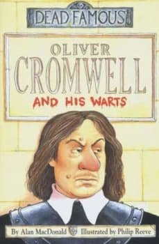 Oliver Cromwell and His Warts by Alan Macdonald Paperback