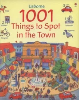 1001 Things to Spot in the Town by Anna Milbourne and Teri Gower and Gillian Doherty Hardback