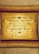 success secrets of the worlds most cynical man