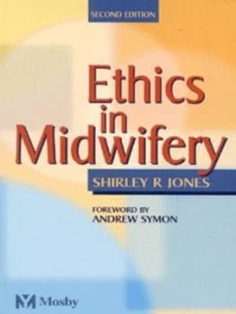 Ethics in Midwifery by Shirley R. Jones Book