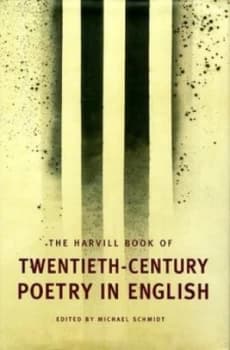 The Harvill Book of Twentieth-Century Poetry in English by Michael Schmidt Hardback