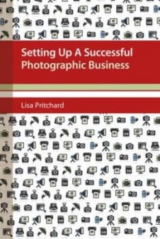 Setting up a Successful Photography Business by Lisa Pritchard Paperback