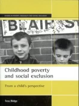 Childhood Poverty and Social Exclusion by Tess Ridge Paperback