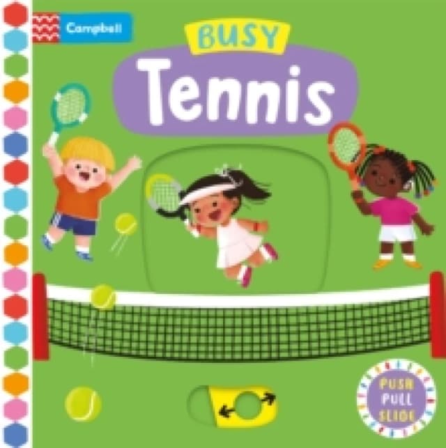 Busy Tennis : A Push, Pull, Slide Book Board book