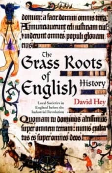 The Grass Roots of English History by David Hey Paperback