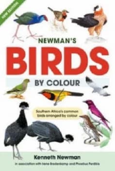 Newmans Birds by Colour by Kenneth Newman and Irene Bredenkamp and Phoebus Perdikis and Vanessa Newman Paperback