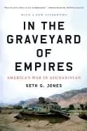 in the graveyard of empires americas war in afghanistan
