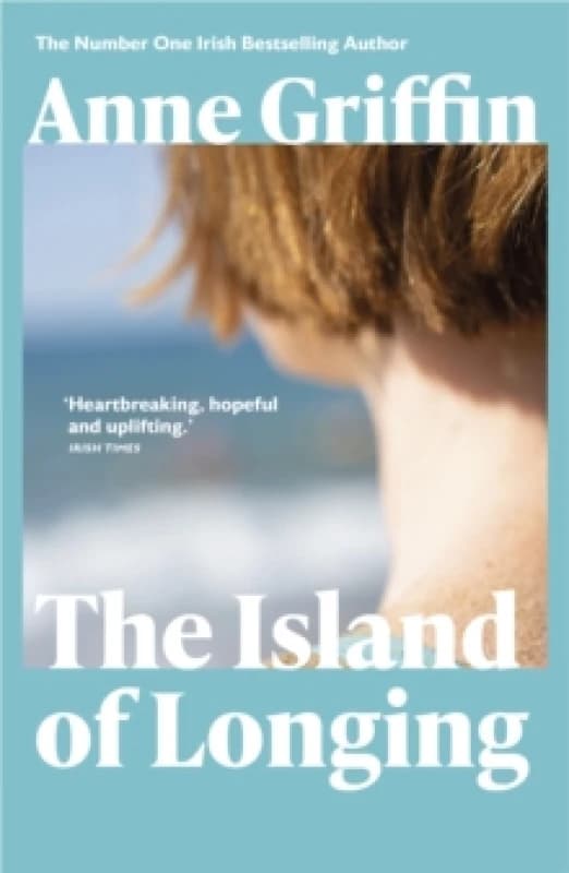 The Island of Longing : The emotional, unforgettable Top Ten Irish bestseller Paperback / softback