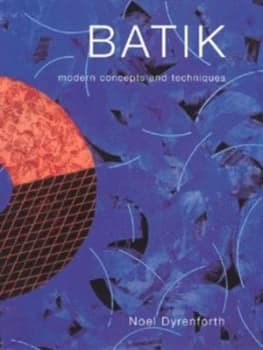 Batik by Noel Dyrenforth Hardback