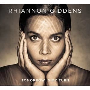 Rhiannon Giddens Tomorrow Is My Turn CD