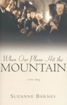 When Our Plane Hit the Mountain by Suzanne Barnes Paperback