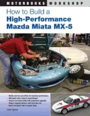 how to build a high performance mazda miata mx 5