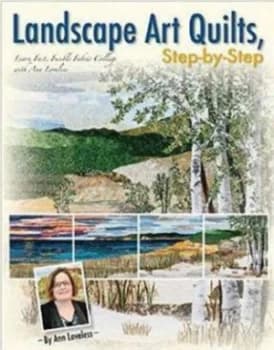 Landscape Art Quilts Step-by-Step by Ann Loveless Paperback